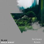 Walk Away (Ss-Choky Remix)专辑