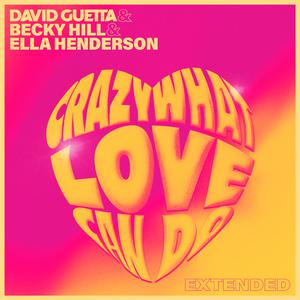 David Guetta, Becky Hill & Ella Henderson - Crazy What Love Can Do (BB Instrumental) 无和声伴奏
