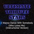 Whitney Houston - I Wanna Dance With Somebody (Who Loves Me) [Instrumental Version]