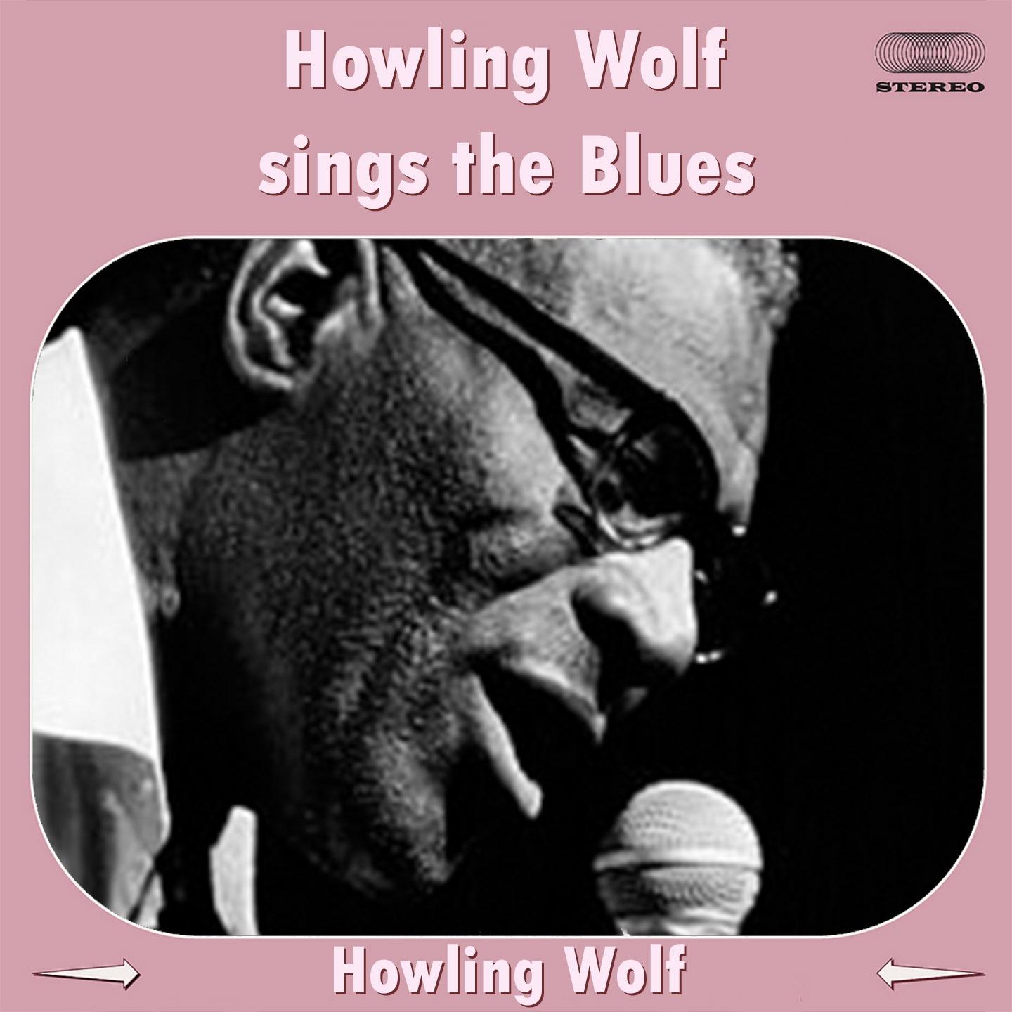 Howling Wolf Sings the Blues