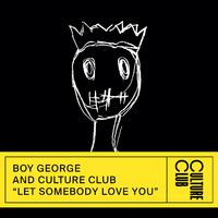 Boy George & Culture Club - Let Somebody Love You (karaoke)