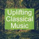 Uplifting Classical Music