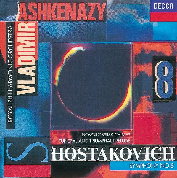 Shostakovich: Symphony No.8 / Funeral and Triumphal Prelude / Novorosslisk Chimes