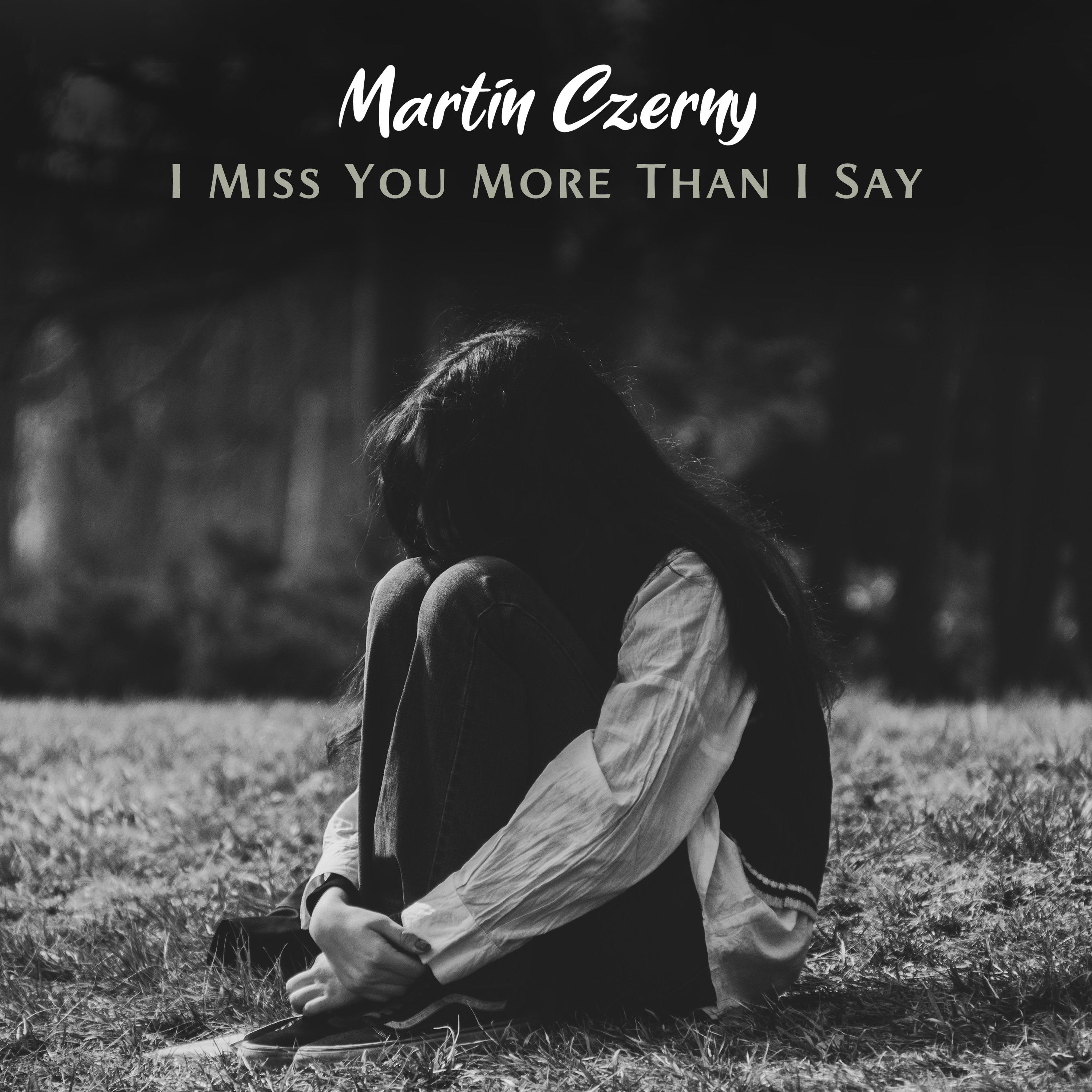 I Miss You More Than I Say