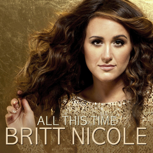 All This Time - Britt Nicole (TKS karaoke) 带和声伴奏