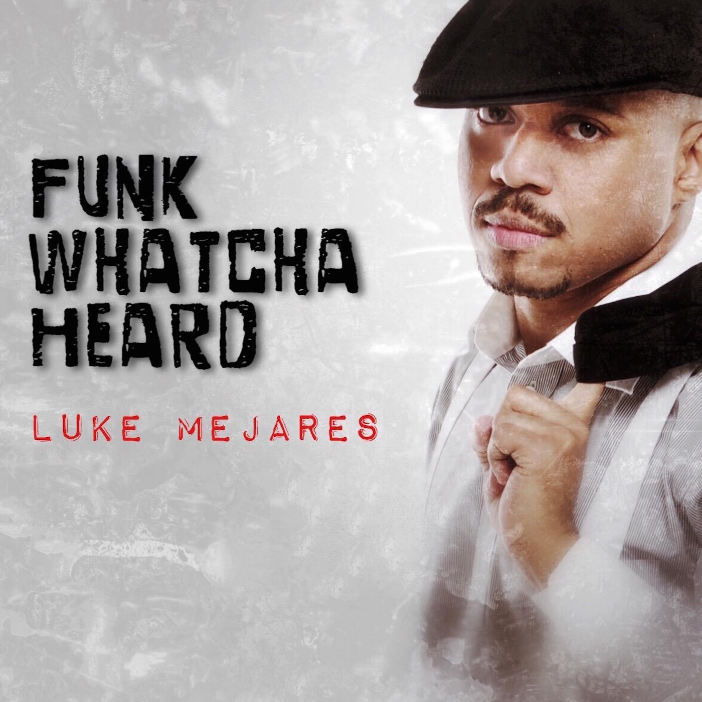 Funk Whatcha Heard