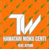 Tre Watson - Hawatari Nioku Centi (From 