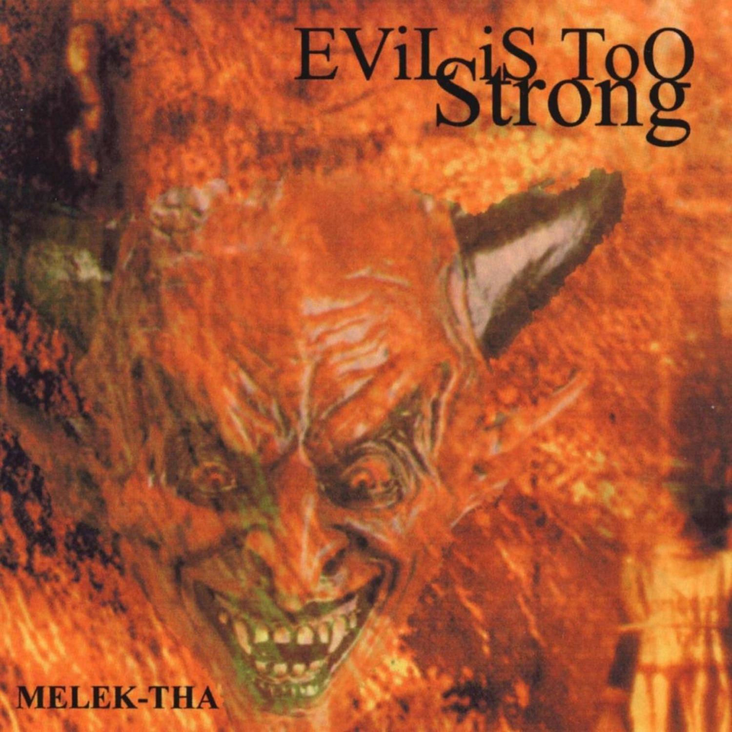 Evil Is Too Strong