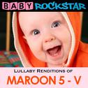 Lullaby Renditions of Maroon 5 - V专辑