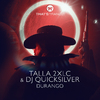 Talla 2XLC - Durango (DJ Quicksilver Extended Mix)