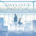 Two Feet On The Ground (feat. Aviella) [Arknights Soundtrack]专辑