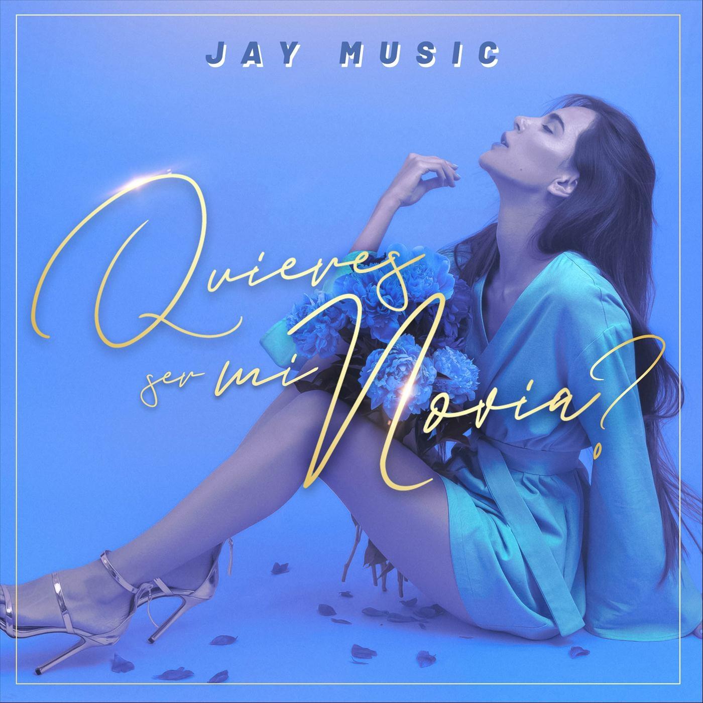 Jay Music - Quieres Ser Mi Novia?