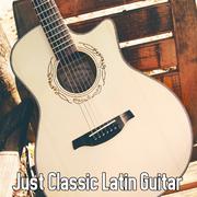 Just Classic Latin Guitar