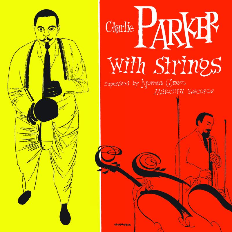 Charlie Parker With Strings (Deluxe Edition)