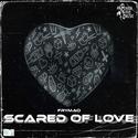 Scared of Love