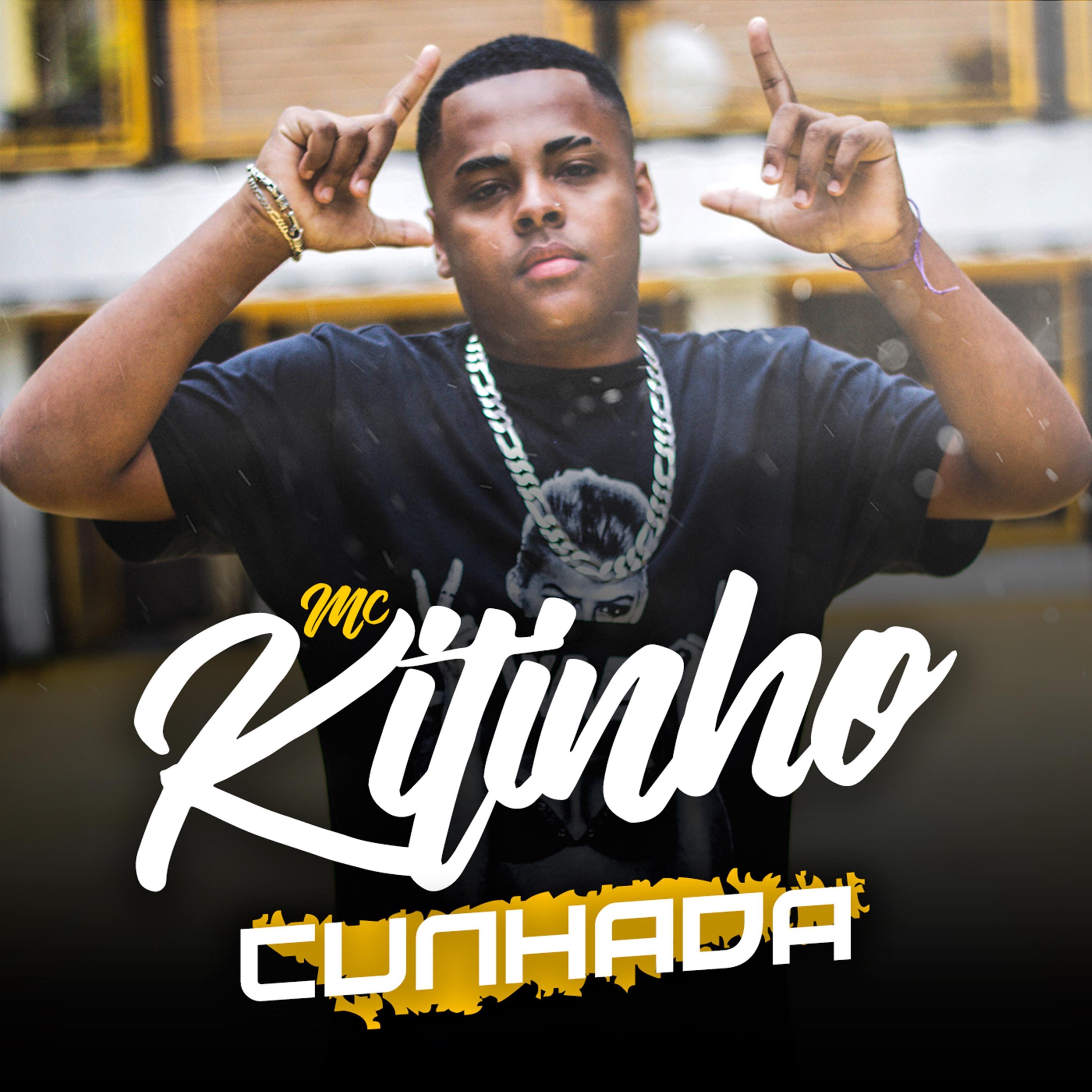 cunhada - mc kitinho - 单曲 - 网易云音乐