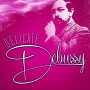 Delicate Debussy专辑