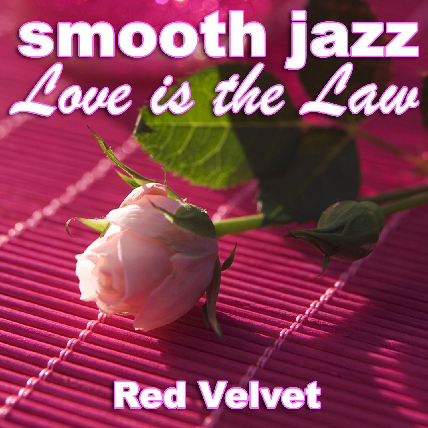 Smooth Jazz Love is the Law专辑