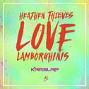 Heathen Thieves Love Lamborghinis (Kap Slap Mashup)专辑