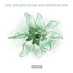 Cool and good things and something else专辑