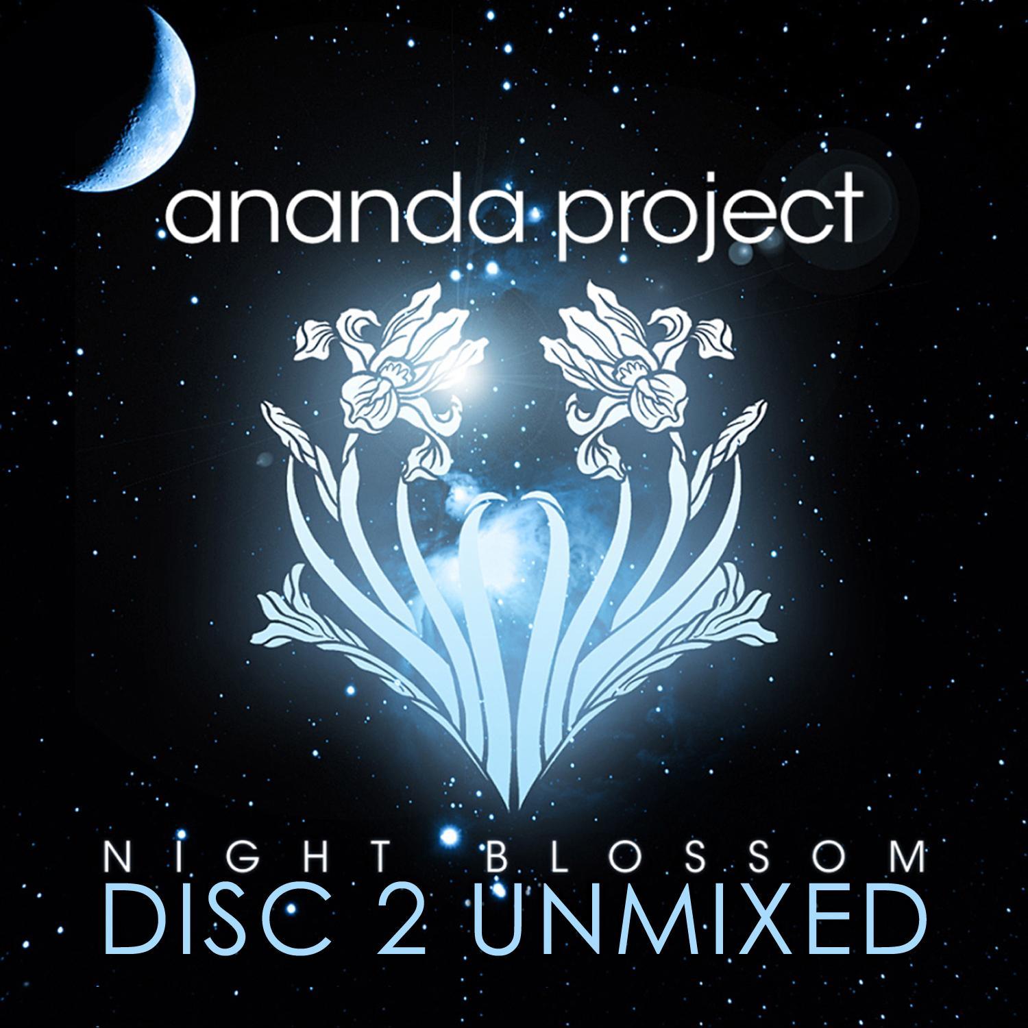 Night Blossom (Disc 2 Unmixed)