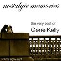 Nostalgic Memories-The Very Best of Gene Kelly-Vol. 88专辑