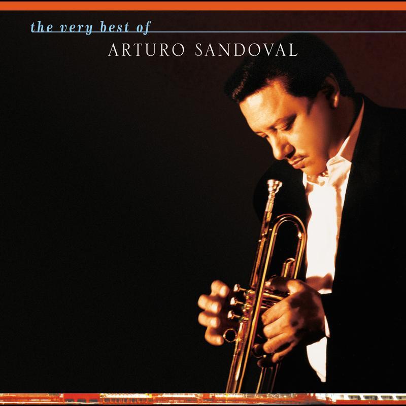 The Very Best Of Arturo Sandoval
