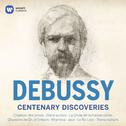 Debussy Centenary Discoveries专辑