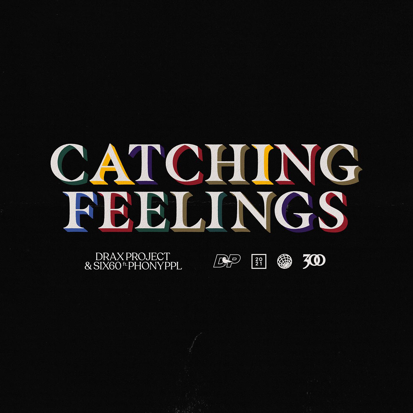 Drax Project - Catching Feelings (feat. Phony Ppl)