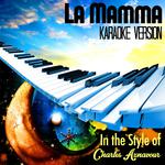 La Mamma (In the Style of Charles Aznavour) [Karaoke Version] - Single专辑