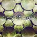 Outcrop Of The Mind