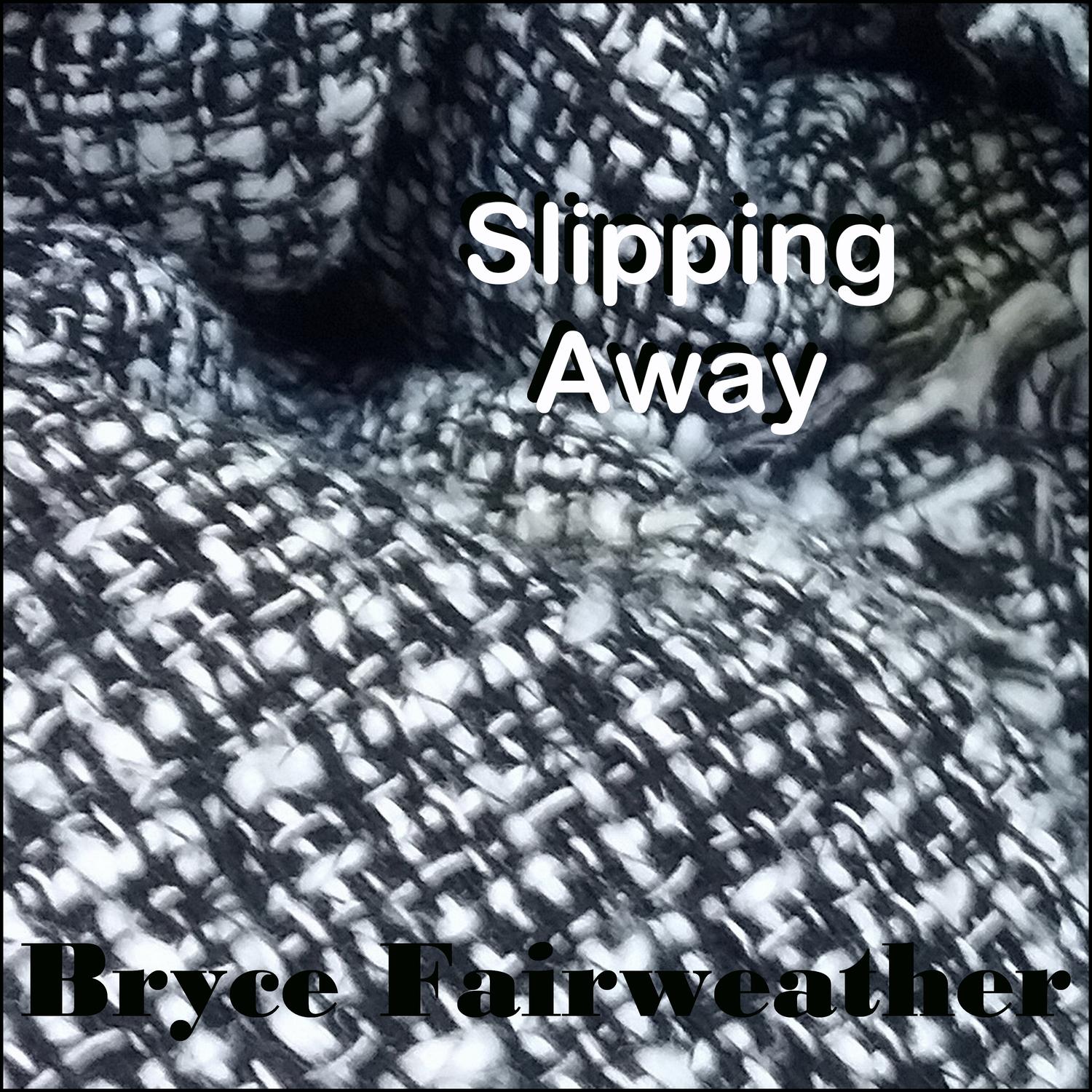 Slipping Away