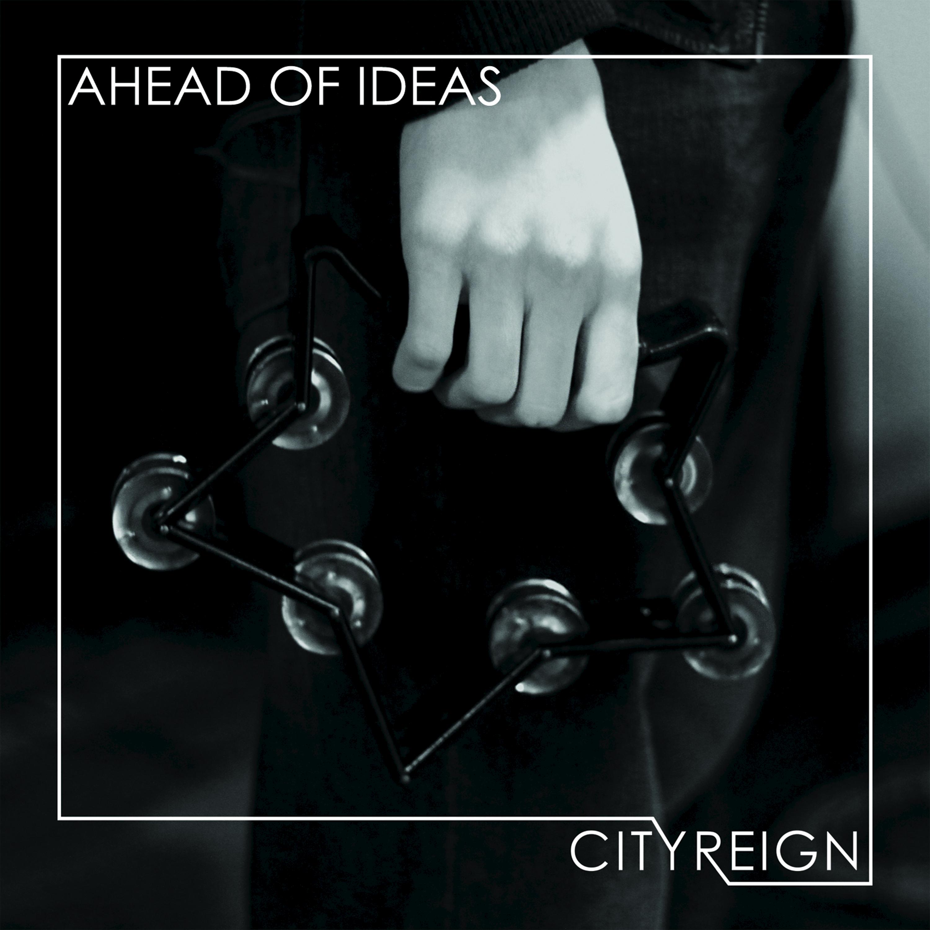 Ahead of Ideas