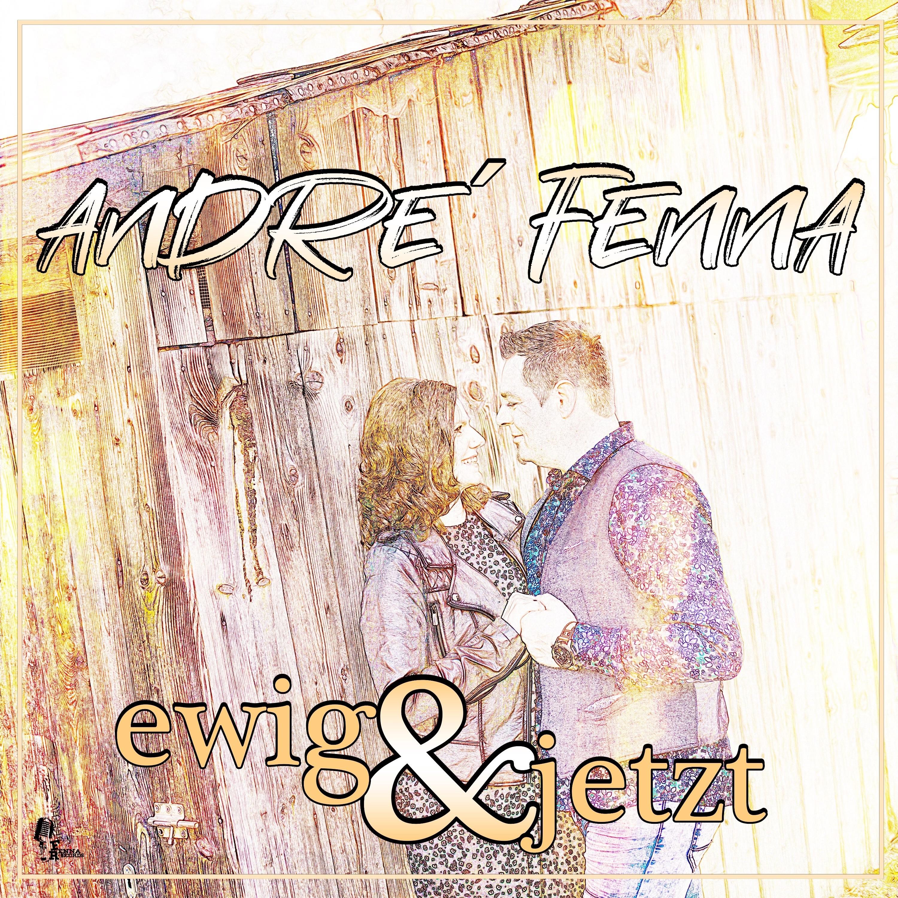 Andre' Fenna - Ewig & Jetzt (Radio Edit)