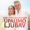 Lana Jurcevic - Upalimo ljubav