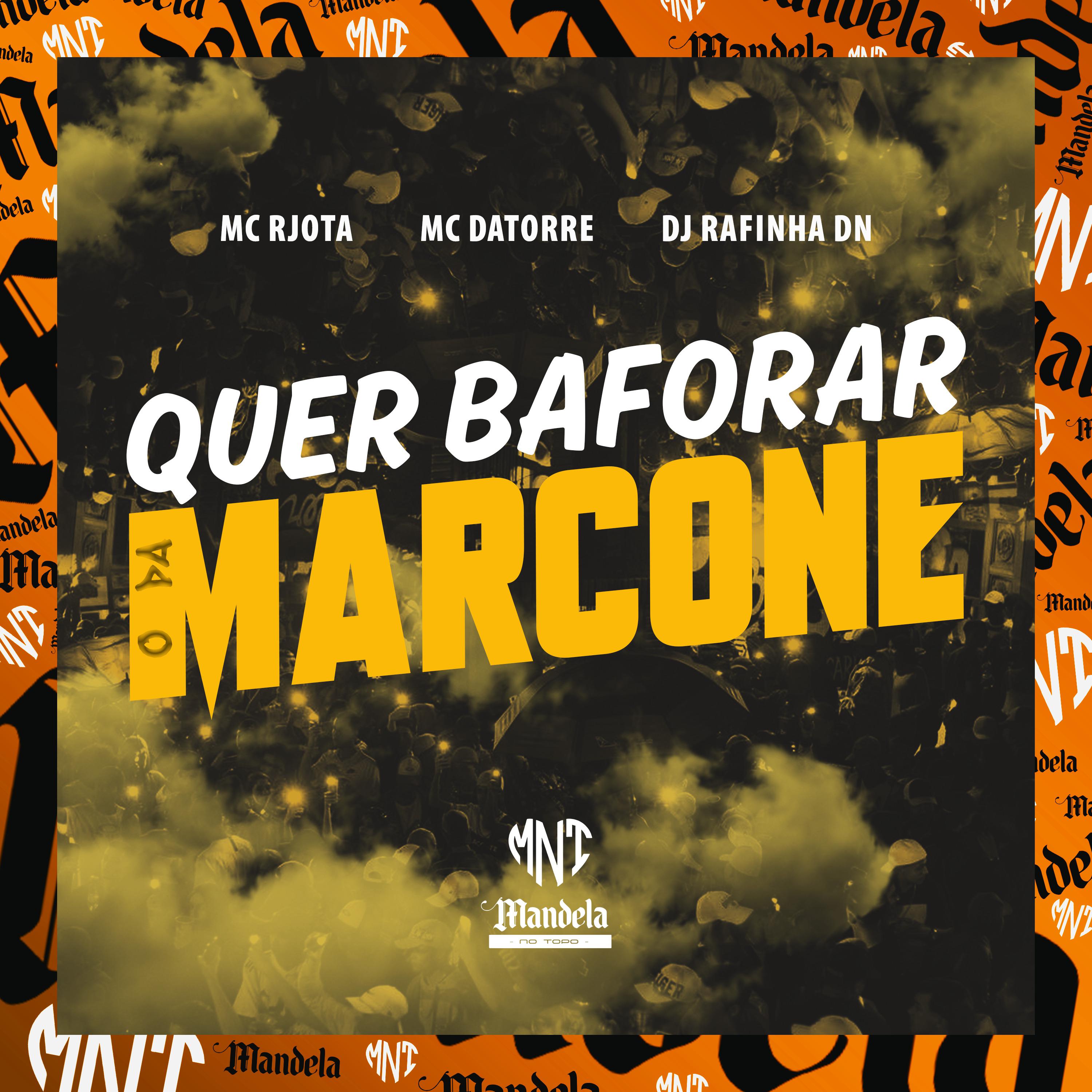 DJ Rafinha DN - Quer Baforar o da Marcone