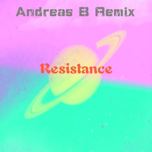 Resistance (Andreas B. Remix)