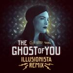 The Ghost of You (Illusionista Remix)专辑