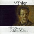 Gustav Mahler, Los Grandes de la Música Clásica