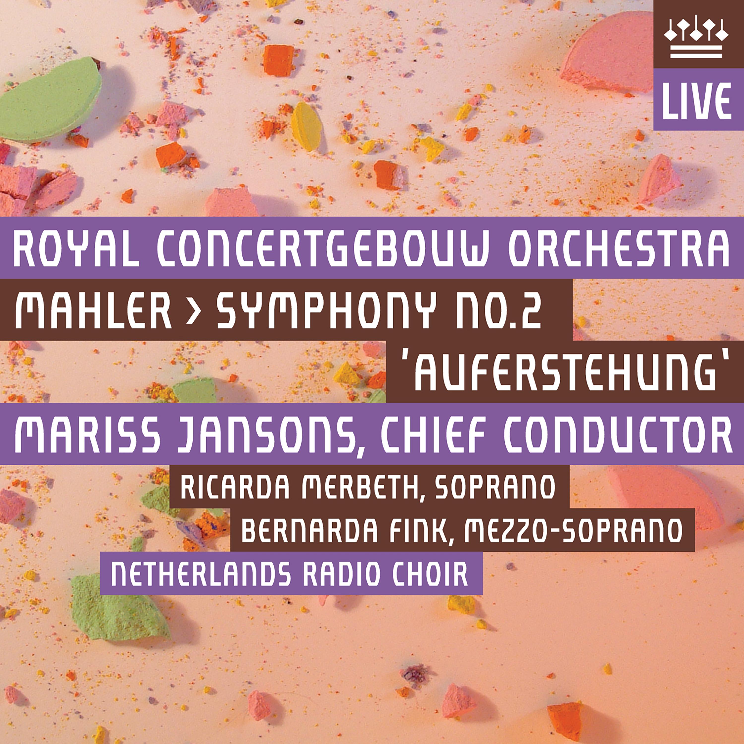 Mahler: Symphony No. 2, "Resurrection" (Live)