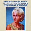 Take Me To Your World/I Don't Want To Play House专辑