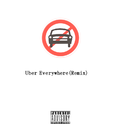 Uber Everywhere (Remix)专辑