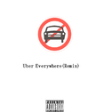 Uber Everywhere (Remix)专辑