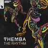 Themba - The Rhythm (Extended Mix)