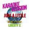 Just a Little (In the Style of Liberty X) [Karaoke Version] - Single专辑