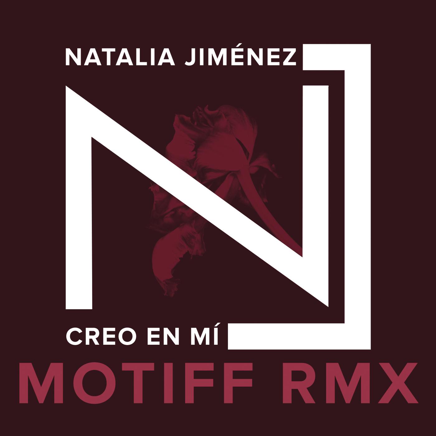 Natalia Jiménez - Creo en Mi (Motiff RMX)