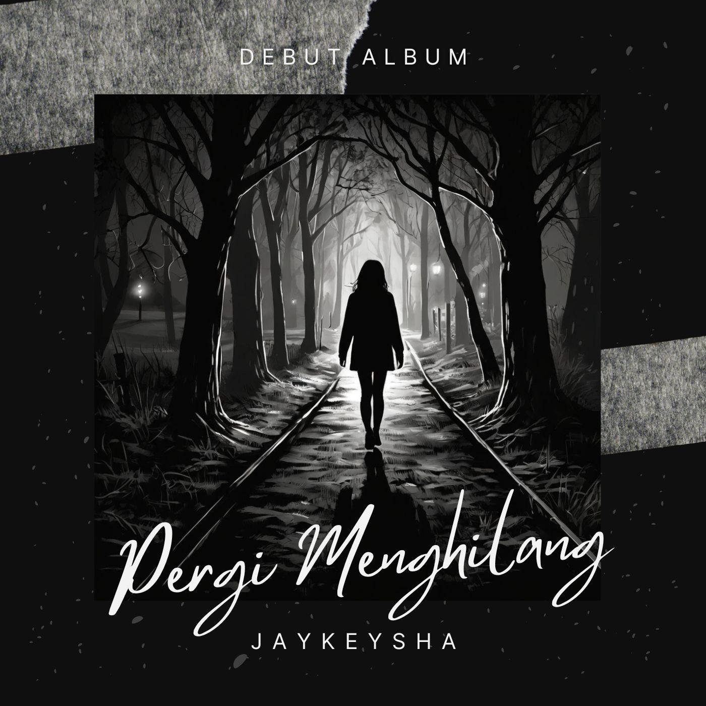 Jaykeysha - PERGI MENGHILANG