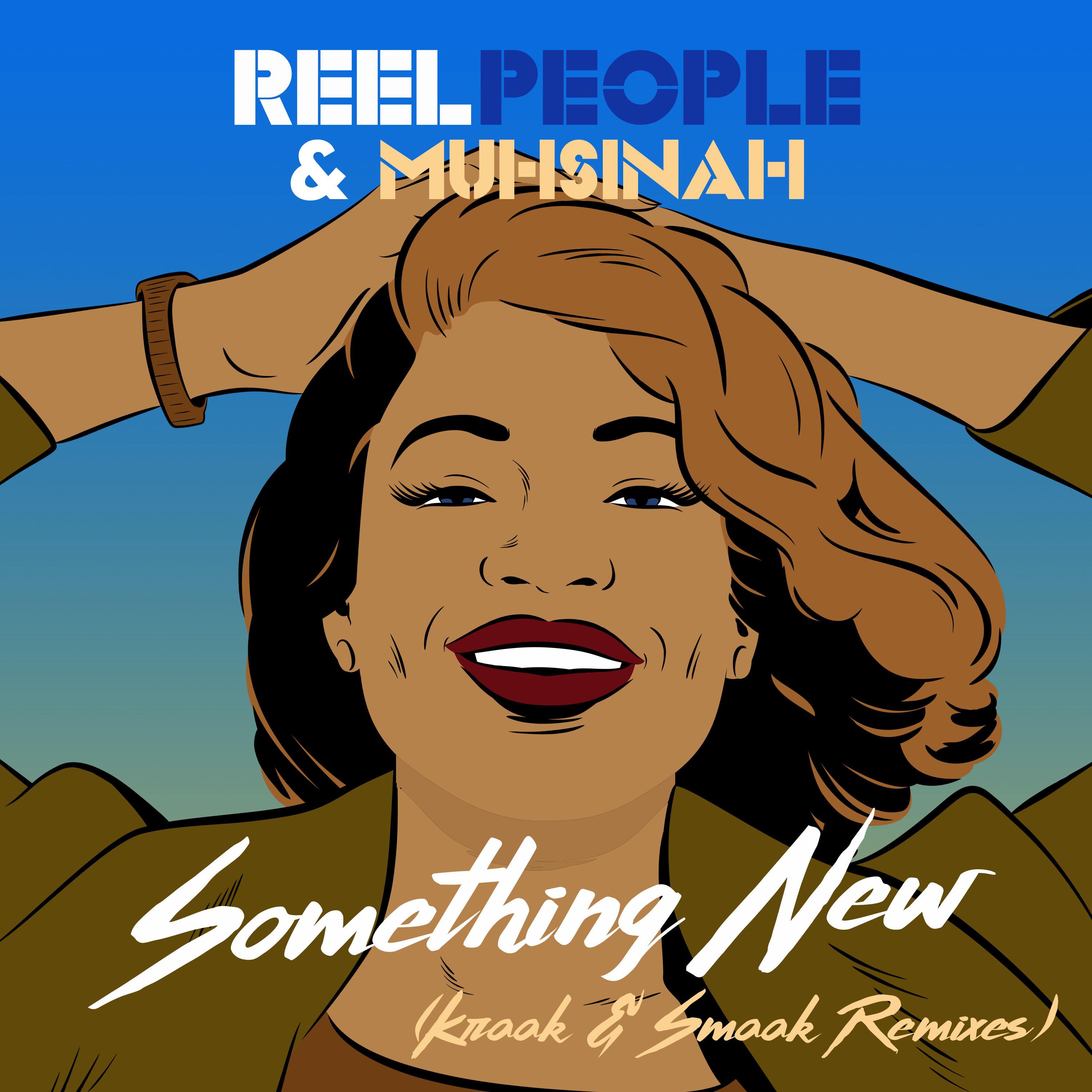 Reel People - Something New (Kraak & Smaak Remix)
