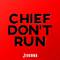 Chief Don't Run专辑