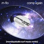 come again (mondaystudio SURF Music Remix)专辑